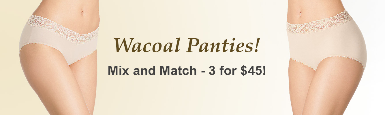 Wacoal Panties - Mix and Match, 3 for $45!