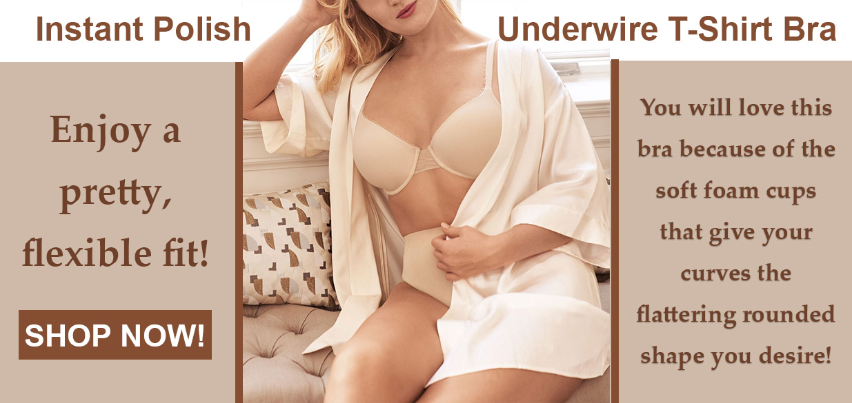 Wacoal Instant Polish T-Shirt Bra has soft foam cups that give you a flattering rounded shape